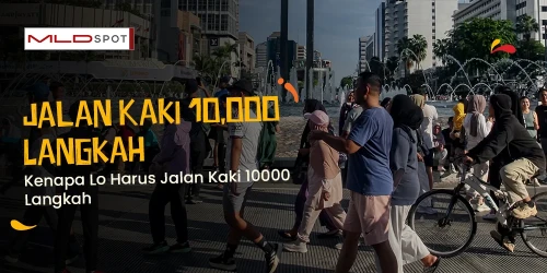Kenapa Lo Harus Jalan Kaki 10.000 Langkah